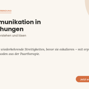 Online-Kurs Modul 4 "Kommunikation in Beziehungen verbessern"