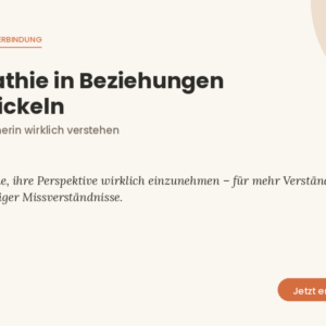Online-Kurs Modul 3 "Empathie in Beziehungen entwickeln"